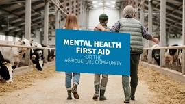 Mental Health First Aid for the Agriculture Community