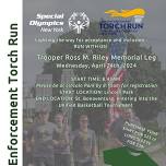 Law Enforcement Torch Run (LETR)- Trooper Ross M. Riley Memorial Leg