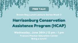 Harrisonburg Conservation Assistance Program | Brown Bag Talk Series