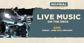 Live Music with DNR!