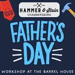 Wednesday June 12th- Father's Day Event at The Barrel House 6p-8p