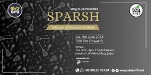 Sparsh - A Fusion of Literature & Music by Mojj Club