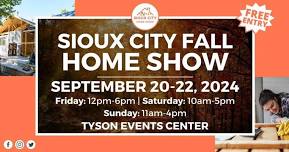 Sioux City Fall Home Show, September 20-22, 2024