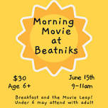 Morning Movie at Beatniks