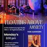 Floating Above Anxiety | Summer Workshop