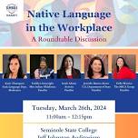 Native Language in the Workplace: A Roundtable Discussion