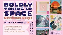 Boldly Taking Up Space: Southeast Scope