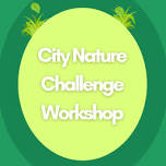 City Nature Challenge Workshop (LJRL)