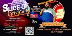 Slice of Comedy Headlining Quincy Weekley