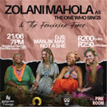 Zolani Mahola as The One Who Sings and The Feminine Force at Georgous George's The Pink Room