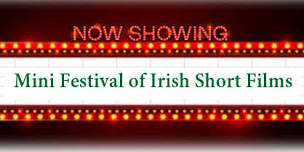 A Mini Festival of Irish Short Films