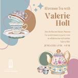 Afternoon Tea with Valerie