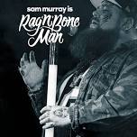 Sam Murray is Rag 'n' Bone Man