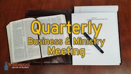 Quarterly Ministry & Business Meeting