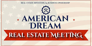 THE AMERICAN DREAM/REAL ESTATE MEETING ALPHARETTA GA