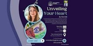 Unveiling your Heart: by Artist Kimberly Heil