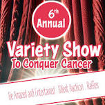 The Variety Show to Conquer Cancer 6 #VSCC6