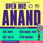 The artists' hub presents Open mic- Anand Edition