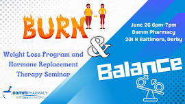 Burn & Balance:  Weight Loss program and Hormone Replacement Therapy Seminar