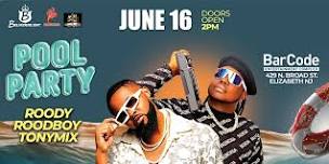 Pool Party w/ Roody Roodboy & Tonymix | Hydro @ BarCode, Elizabeth, NJ