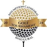 Inaugural Assumption Cathedral Golf Tournament  — ASSUMPTION OF THE THEOTOKOS