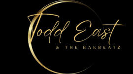 Todd East & The BakBeatz LIVE @ Downstream Casino Resort