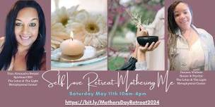 Self Love Retreat-Mothering Myself,