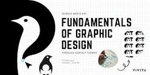 Science Meets Art: Fundamentals of Graphic Design with Gestalt Theory