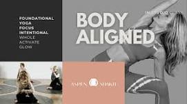 BODY ALIGNED  (foundational yoga + focus)  at Aspen Shakti