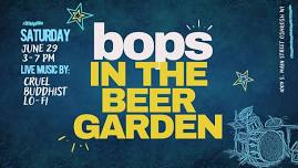 Bops in the Beer Garden- Cruel Buddhist