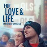 FREE screening: For Love & Life: No Ordinary Campaign