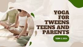 Yoga for Tweens, Teens and Parents (Term 2 2024)