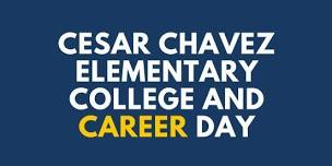 Cesar Chavez Elementary College and Career Day