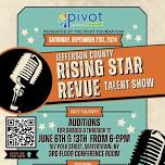 Jefferson County RISING STAR REVUE Youth Talent Show Auditions