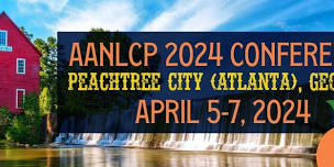 AANLCP 2024 Conference (Atlanta, GA)