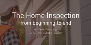 The Home Inspection: From Beginning to End