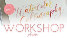 Plume Workshop: Watercolor Calligraphy May 18th 10AM