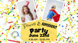 Princess and Superhero Party