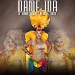 Dame Ida • International Cabaret Show