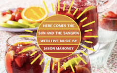 Jason Mahoney Live - Here Comes the Sun and Sangria