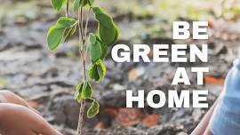 Be Green at Home