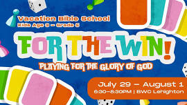 Lehighton Campus | VBS | For The Win