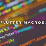 Demystifying Flutter Macros: A Deep Dive