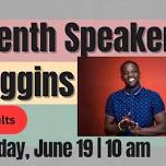 Juneteenth Speaker: Terry Liggins