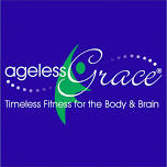 Ageless Grace:  Brain and Body Fitness