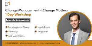 Change Management 1 Day Workshop in Fishers, IN on June 21st, 2024