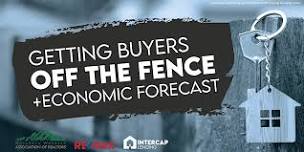 Getting Buyers Off The Fence + Economic Forecast 2024