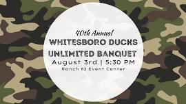 40th Annual Whitesboro Ducks Unlimited Banquet