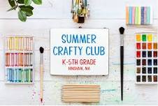 Summer Crafty Club - Afternoon