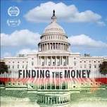 Film for Thought: Finding the Money (w/Director Q&A to follow)